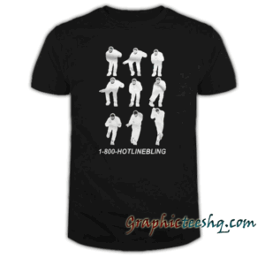 1-800 Hotline Bling Dancing Drake tee shirt