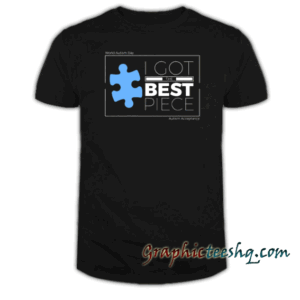 Autism Acceptance-Best Piece tee shirt