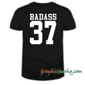 BAD ASS 37 Black tee shirt