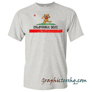 California Dead tee shirt