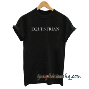 Equestrian Graphic tee shirt