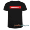 Feminist tee shirt