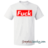 Fuck tee shirt