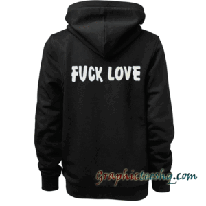 Fuck Love Back Unisex Hoodie