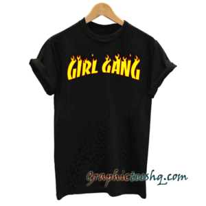 Girl Gang Flame tee shirt