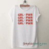 Grl Pwr-Feminism tee shirt