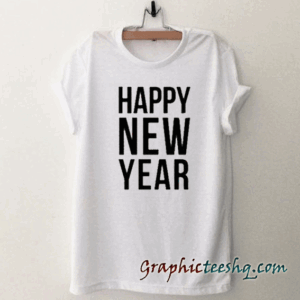 Happy new year tee shirt