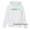 Legalize It Hoodie