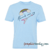 Mermaids Never Cry tee shirt