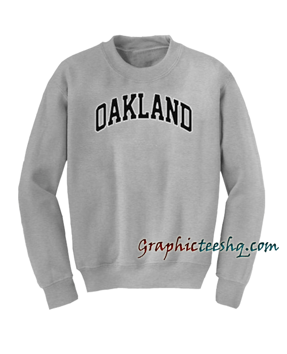 Oakland Sweatshirt Oakland Sweatshirt