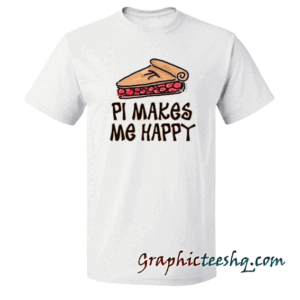PI Makes Me Happy Kids tee shirt