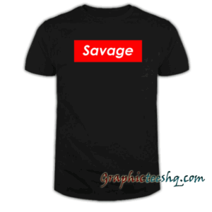 Savage tee shirt