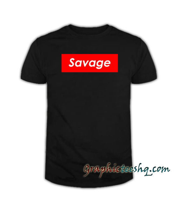 Savage tee shirt Savage tee shirt