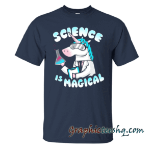 Science is magical tee shirt