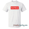 Send Memes tee shirt