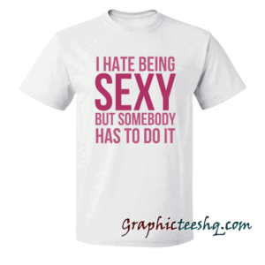 Sexy tee shirt