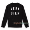 Very Bien Sweatshirt