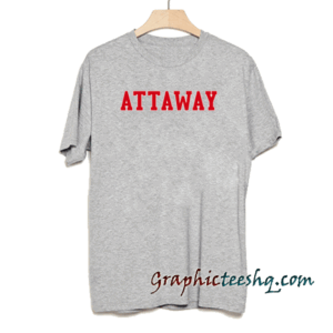 Attaway tee shirt