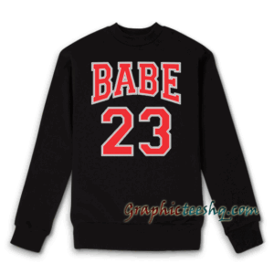 BABE 23 Sweatshirt