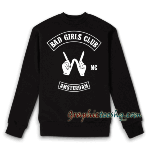 Bad Girls Club Sweatshirt