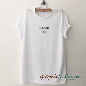 Basic tee tee shirt