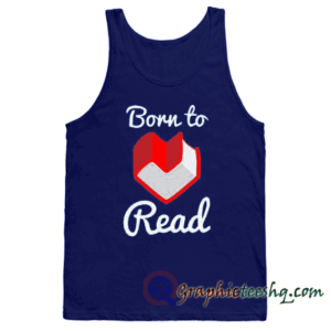 Born to Read Tank top