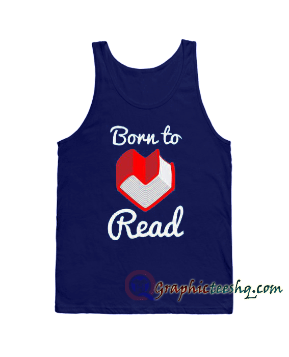Born to Read Tank top Born to Read Tank top