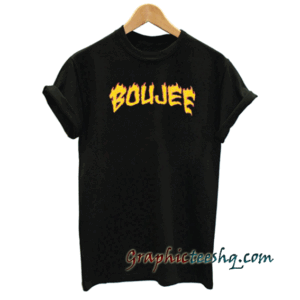 Boujee on fire tee shirt