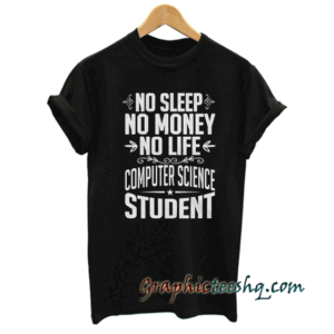 Computer Science Student tee shirt