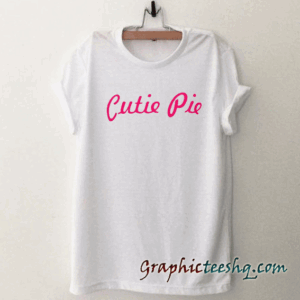 Cutie Pie tee shirt