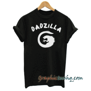 Dadzilla Fathers Day Gift tee shirt