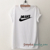 Drake funny parody tee shirt