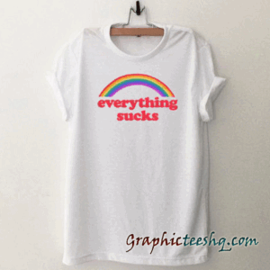Everything Sucks Rainbow tee shirt