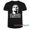 For President Henry Rollins Band tee shirt
