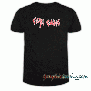 Girl Gang tee shirt