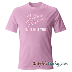 Jeffree Star Will Kill You Hot Pink tee shirt
