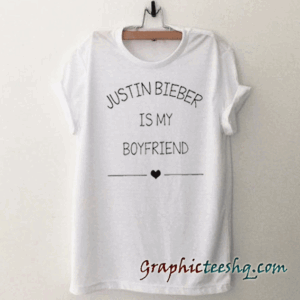 Justin Bieber Is My Boyfriend tee shirtJustin Bieber Is My Boyfriend tee shirt