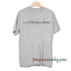 Lol Ur Not Justin Bieber tee shirt