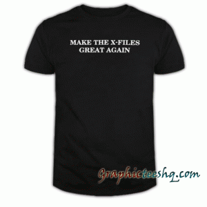 Make The File Great Again tee shirt