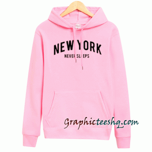 New York Never Sleep Hoodie Hoodie