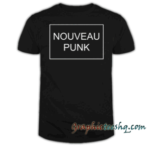 Nouveau Punk tee shirt