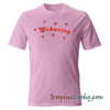 Sickening Love tee shirt