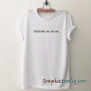 Til Death We Do Art tee shirt