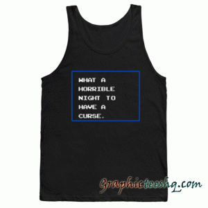 What a Horrible Night Tank top