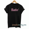 Ballin' Pink tee shirt