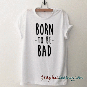 Born to be Sad tee shirt