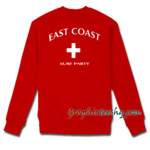 East coast surf party Sweatshirt