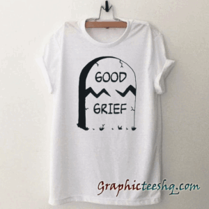 Good Grief Tombstone tee shirt