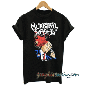 Municipal Waste Dump Trump tee shirt