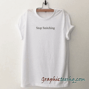 Stop Snitching tee shirt